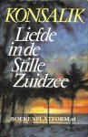 Konsalik, Heinz G. - Liefde in de Stille Zuidzee