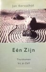 Kersschot , Jan . [ ISBN 9789020282740 ] 1319 - Een Zijn . ( Thuiskomen bij je-Zelf . )  Eén Zijn maakt gebruik van woorden om je te leiden voorbij de woorden. Wijzend naar de directe beschikbaarheid van Bevrijding, is dit een uitnodiging om Thuis te komen bij je grenzeloze Zelf. -