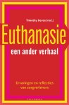 Timothy Devos - Euthanasie een ander verhaal : ervaringen en reflecties van zorgverleners