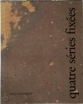 Willy Roggeman - Quatre séries fixées