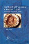 J zef Dobosz - Church and Cistercians in Medieval Poland. Foundations, Documents, People