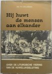 Delleman Th - Hij huwt de mensen aan elkander Over de liturgische viering van de huwelijkssluiting