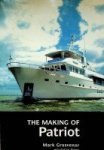 Grosvenor, M - The Making of Patriot Grosvenor, M - The Making of Patriot