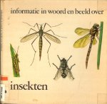 Hoed, G. den voorwoord door Dr J.C.van der Steen  Vormgeving  : Ria Jaarsma - Informatie in woord en beeld over insekten