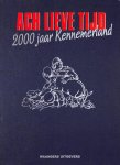 Diversen - Ach lieve tijd, 2000 jaar Kennemerland