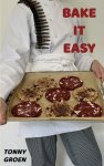 Tonny Groen - Bake it Easy