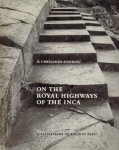 UBBELOHDE-DOERING, HEINRICH - On the royal highways of the Inca. Archaeological Treasures of ancient Peru