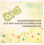  - Kinderzeichnungen aus dem Konzentrationslager Theresienstadt