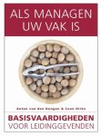 Anton van den Dungen - De lerende organisatie - Als managen uw vak is