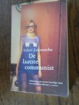 Zalotoecha, Valeri - De laatste communist
