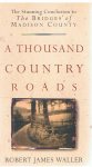 Waller, Robert James - A thousand country roads