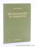 Raschel, Heinz / Nietzsche. - Das Nietzsche-Bild im George-Kreis. Ein Beitrag zur Geschichte der deutschen Mythologeme.