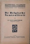 VAN GOETHEM F - De Belgische Neutraliteit. Katholieke Vlaamsche Hoogeschooluitbreiding. Jaargang XXXVIII Nr 10 Verhandeling 377