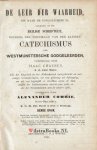 Chauncy, Isaac|Comrie, Alexander - De leer der waarheid die naar de Godzaligheid is, gegrond op de Heilige Schriftuur, volgens den leiddraad van den kleinen catechismus der Westmunstersche godgeleerden. Uit het Engelsch in het Nederduitsch overgebracht en met eenige verandering...