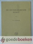 Detmar, D.A. - De eeuwigdurende schat --- Drietal leerredenen Detmar, D.A. - De eeuwigdurende schat --- Drietal leerredenen