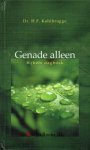 Kohlbrügge, Dr. H.F. - Genade alleen - (bijbels dagboek)