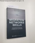Astrid, Wonneberger, Gandelmann-Trier Mijal and Dorsch Hauke: - Migration - Networks - Skills