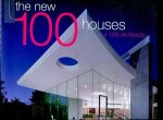 Beaver, Robyn (ed.) - The New 100 Houses X 100 Architects