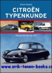 Ulrich Knaack - Citroen Typenkunde, Alle Serien-Automobile ab 1950