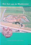 Garmiggelt, Arnold - Een Fort aan de Waddenzee. Geschiedenis en archeologie van de schans op texel