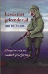 Moor, Dik de - Leven met geleende tijd. Memoires van een medisch proefpersoon