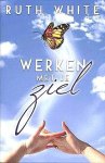 White , Ruth .  [ isbn 9789020203028 ] - Werken met je Ziel . ( Dit boek zal iedereen inspireren die op zoek is naar een hogere en diepere dimensie in zijn leven. Ruth White maakt gebruik van voorbeelden uit haar ervaring als psychotherapeut en spiritueel adviseur. Zij laat zien hoe onze  -