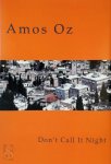Amos Oz 24585 - Don't Call it Night