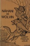 Leslie, Robert Franklin - Náhani, de wolvin - Het ware verhaal van een vriendschap tussen mens en wolf