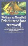 MONDFELD Wolfram zu - Drieduizend jaar zeeroverij. Van de piraten uit de klassieke oudheid tot en met de kapers van de twintigste eeuw. Hun persoonlijkheid, hun avontuurlijk leven en hun schepen.