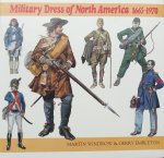Martin Windrow & Gerry Embleton. - Military Dress of North America 1665-1970