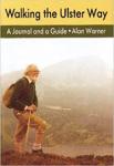 Warner, Alan - Walking the Ulster Way. A journal and a guide