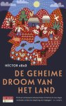 Héctor Abad Faciolince - De geheime droom van het land
