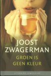 Joost Zwagerman - Literaire Juweeltjes - Groen is geen kleur