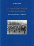 J.W.M. Schulten - De Nederlandse officier en zijn geschiedenis Honderdvijfentwintig jaar KVEO