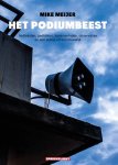 Mike Meijer - Het Podiumbeest liedteksten, gedichten, korte verhalen, observaties en een scène uit een huwelijk Mike Meijer - Het Podiumbeest liedteksten, gedichten, korte verhalen, observaties en een scène uit een huwelijk