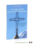 Montozon, Rene de. - La neige tombait sur le corps du Chartreux'. L'enterrement d'un moine à la Grande-Chartreuse, souvenirs d'un jeune de 15 ans. Preface d'Albert de Mun de l'Academie Française.