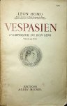 Homo, Leon - Vespasien, l'empereur du bon sens (69-79 après J.-C.) / par Léon Homo Homo, Leon - Vespasien, l'empereur du bon sens (69-79 après J.-C.) / par Léon Homo