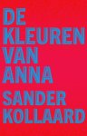 Sander Kollaard - De kleuren van Anna