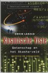 Laszlo, Ervin - Kosmische visie / wetenschap en het Akasha-veld Laszlo, Ervin - Kosmische visie / wetenschap en het Akasha-veld