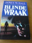 Hall, James W.  (vert: E.A. Westerveel-Ybema) - Blinde Wraak