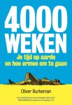 Oliver Burkeman 51555 - 4000 weken: Je tijd op aarde en hoe ermee om te gaan