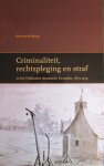 Mortel, van de Hans - Crimininaliteit, rechtspleging en straf in het Hollandse drostambt Heusden 1615 -1714