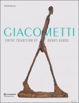 Catherine Grenier - Alberto Giacometti, Entre tradition et avant-garde.