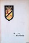 Eekert, C. van (voorzitter) - 50 jaar v.v. Baardwijk: Jubileumboek Eekert, C. van (voorzitter) - 50 jaar v.v. Baardwijk: Jubileumboek