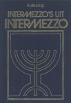 Jong, A.de - Intermezzo's uit Intermezzo. 54 artikelen geschreven in Huize Intermezzo