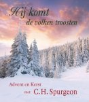 C.H. Spurgeon - Spurgeon, C.H.-Hij komt de volken troosten, Advent en Kerst met C.H. Spurgeon (nieuw)