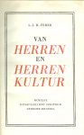 L. J. M. Feber (1885-1964). - Van Herren en Herrenkultur.