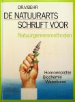 Behr, V. - De natuurarts schrijft voor. Natuurgeneesmethoden. Homoeopathie, Biochemie, Waterkuren