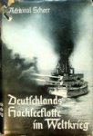 Admiral Scheer - Deutschlands Hochseeflotte im Weltkrieg