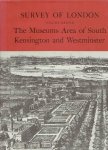 SHEPPARD, F.H.W. [Ed.] - Survey of London - Volume XXXVIII - The Museums Area of South Kensington and Westminster.